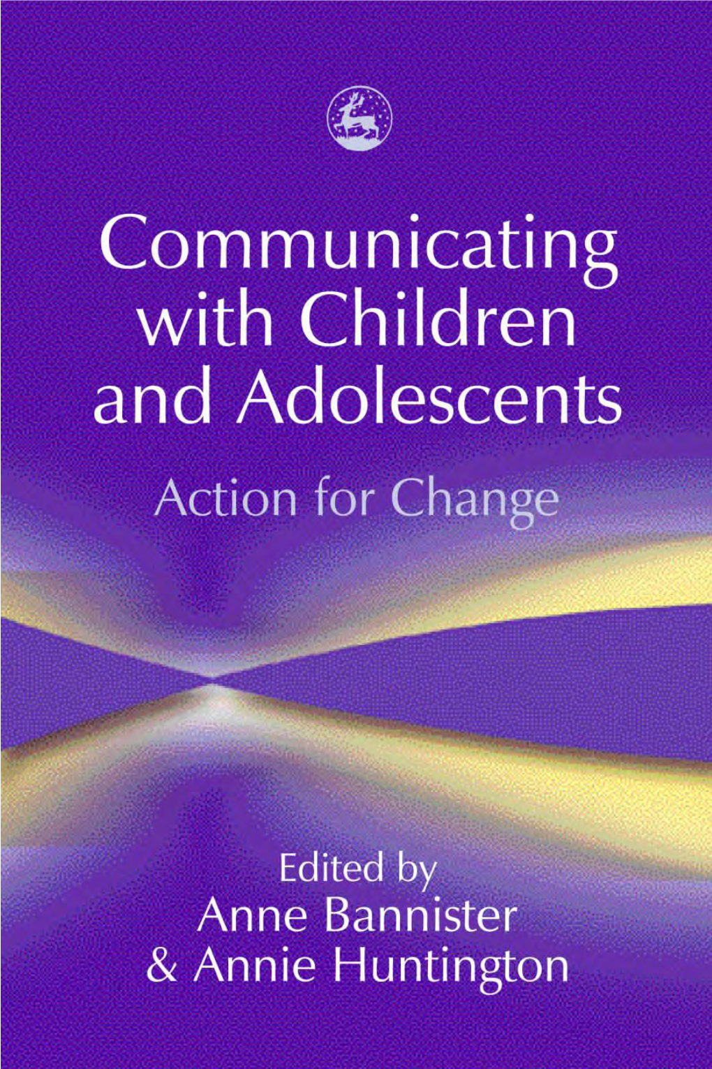 Sue Jennings and Andy Hickson Use Their Own Histories As a Background to Their Philosophies Regarding Work with Children and Adoles- Cents