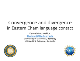 Convergence and Divergence in Eastern Cham Language Contact Kenneth Baclawski Jr