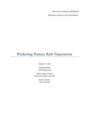 Predicting Pumice Raft Trajectories