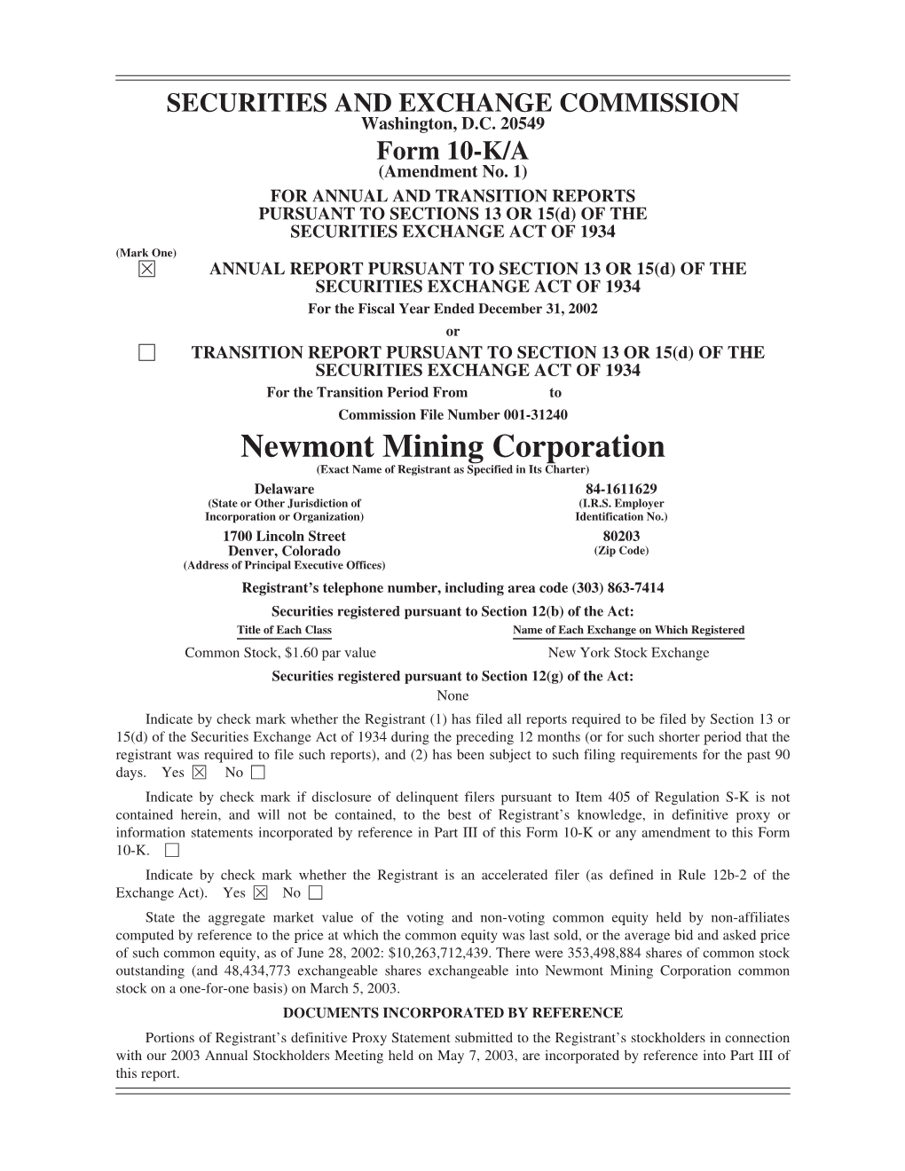 Newmont Mining Corporation (Exact Name of Registrant As Specified in Its Charter) Delaware 84-1611629 (State Or Other Jurisdiction of (I.R.S