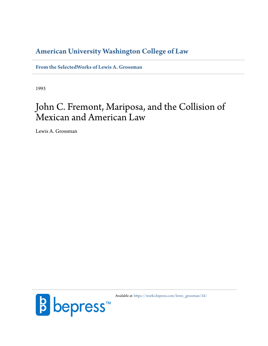 John C. Fremont, Mariposa, and the Collision of Mexican and American Law Lewis A