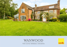 WANWOOD Park Corner, Nettlebed, Oxfordshire a Charming Period Family Home with Beautiful Mature Gardens