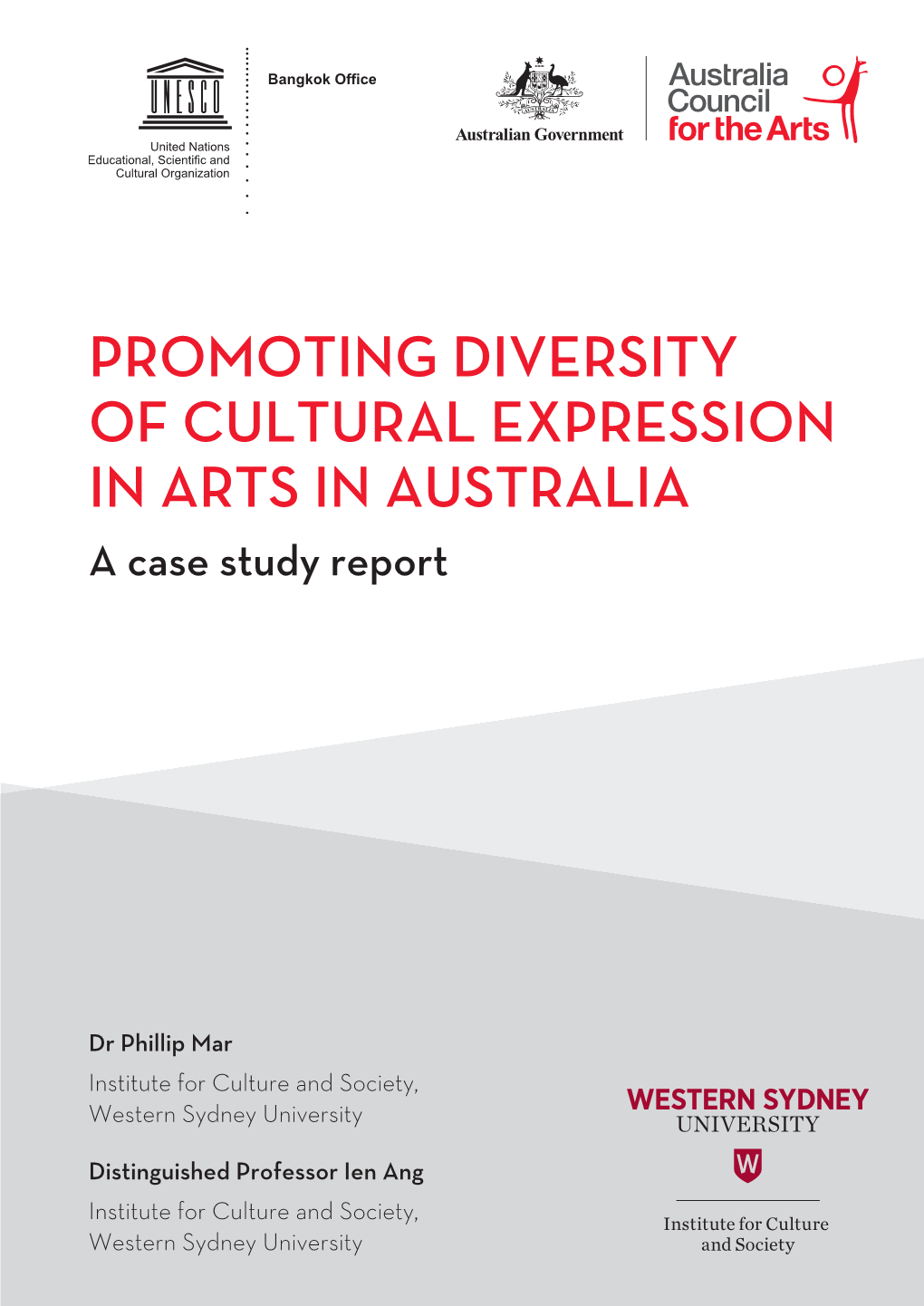 PROMOTING DIVERSITY of CULTURAL EXPRESSION in ARTS in AUSTRALIA a Case Study Report