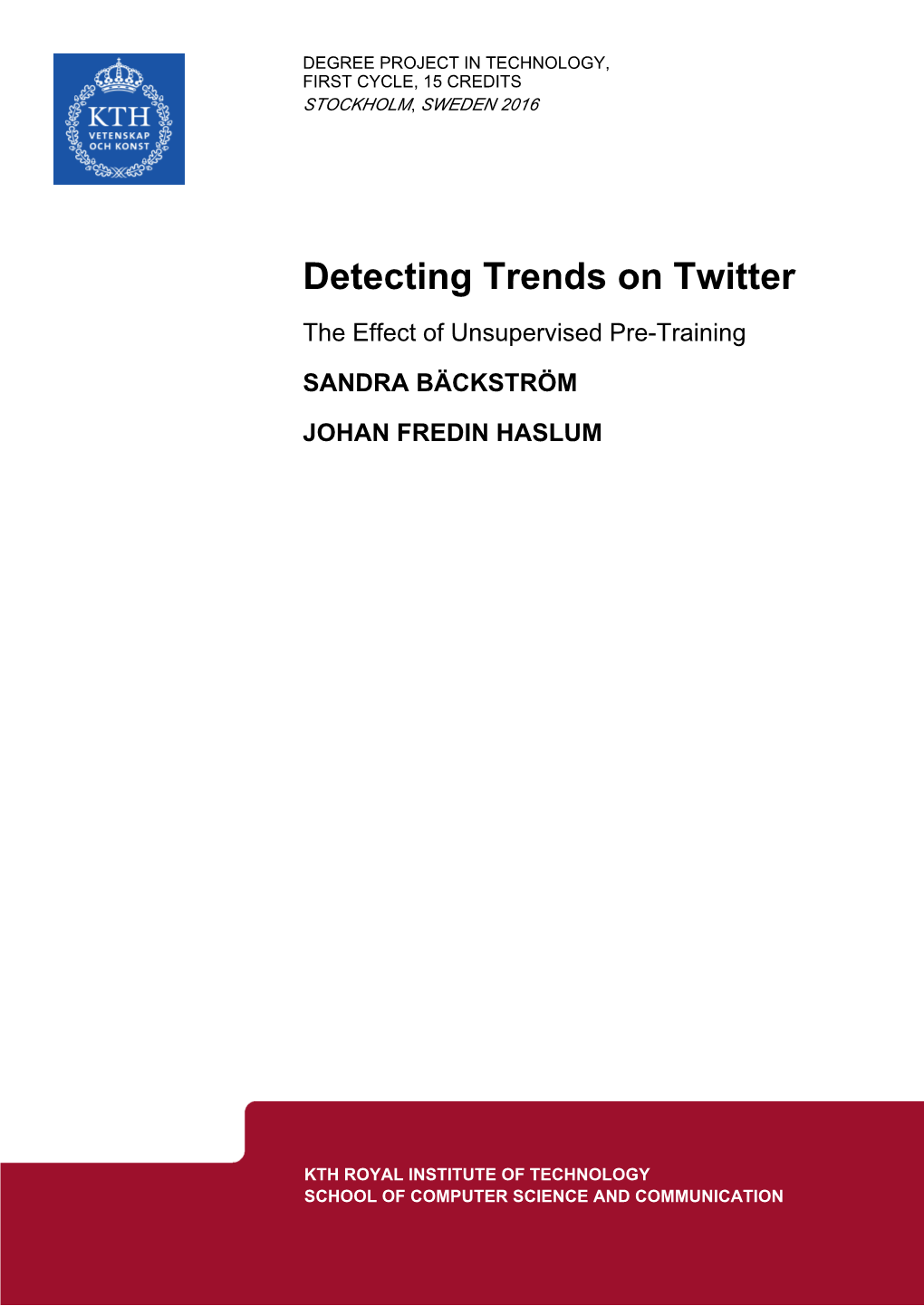 Detecting Trends on Twitter the Effect of Unsupervised Pre-Training