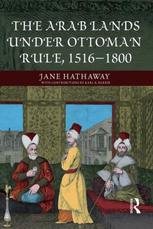 The Arab Lands Under Ottoman Rule, 1516–1800 J