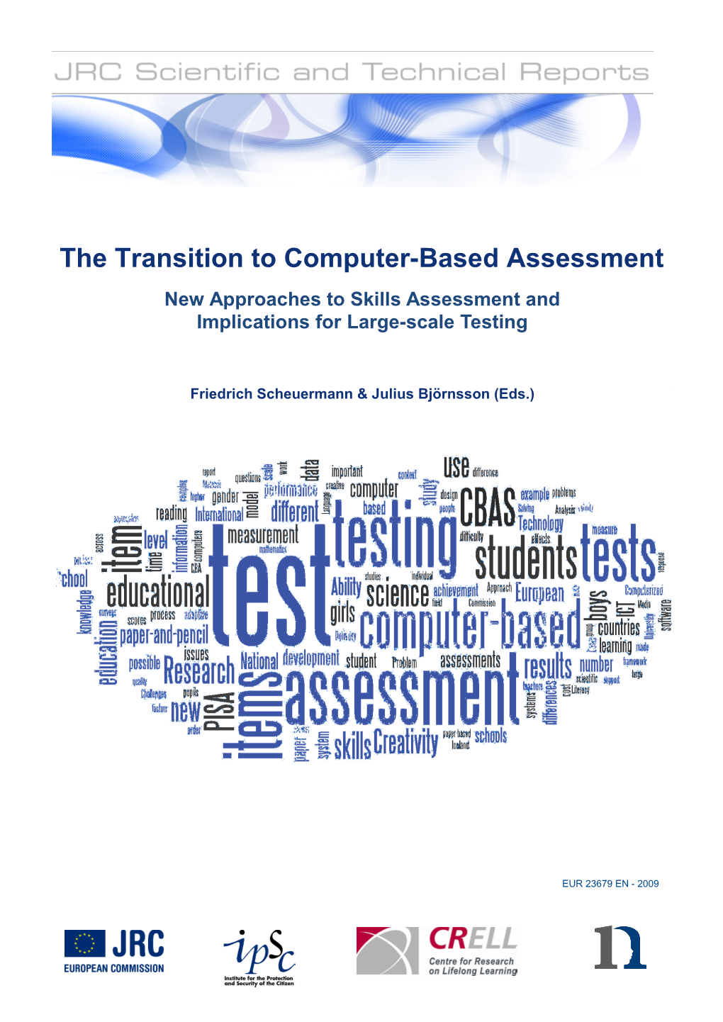 The Transition to Computer-Based Assessment Itself Causes Gender Or Other Biases