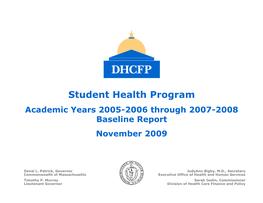 Student Health Program Academic Years 2005-2006 Through 2007-2008 Baseline Report November 2009