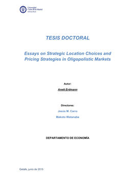 Essays on Strategic Location Choices and Pricing Strategies in Oligopolistic Markets