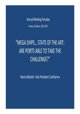 Mega Ships… State of the Art: Are Ports Able to Take the Challenge?”