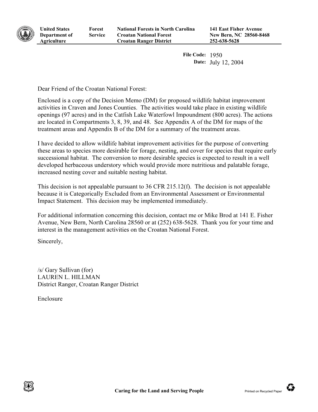 Date: July 12, 2004 Dear Friend of the Croatan National Forest: Enclosed Is a Copy of the Decision Memo (DM) for Proposed Wildli