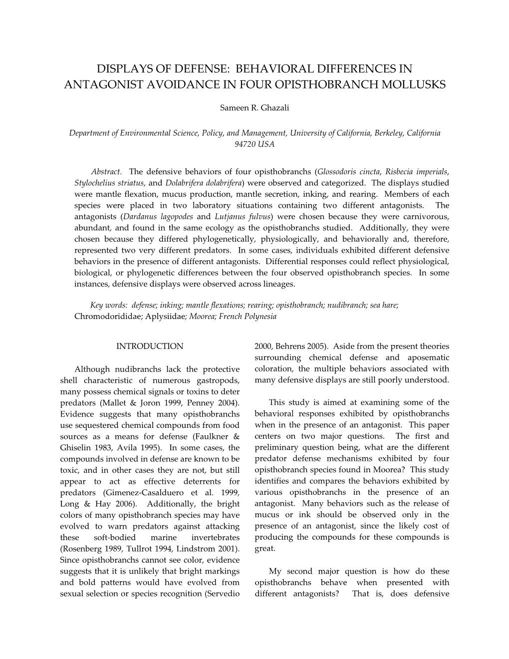 Displays of Defense : Behavioral Differences in Antagonist