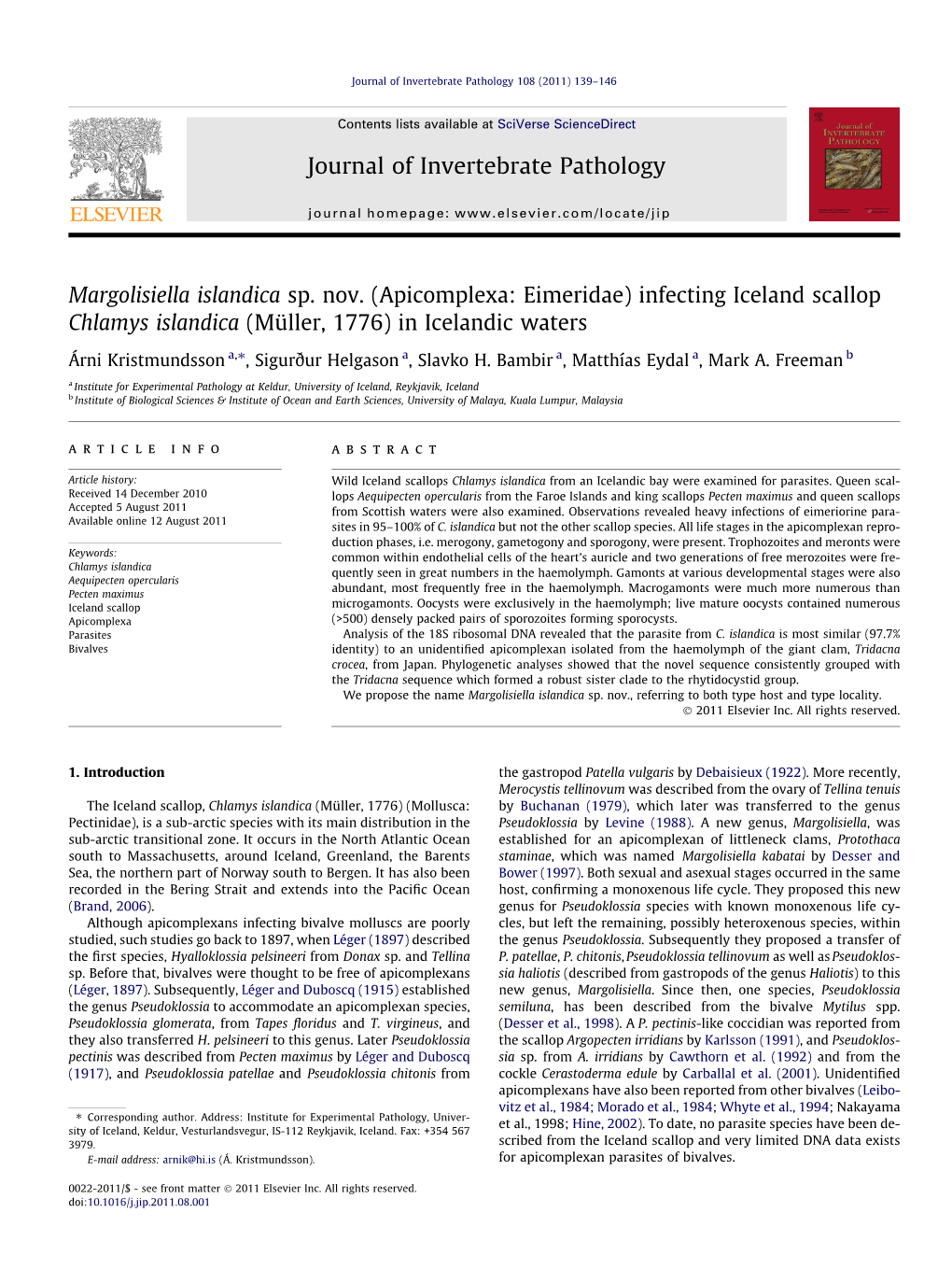 (Apicomplexa: Eimeridae) Infecting Iceland Scallop Chlamys Islandica (Müller, 1776) in Icelandic Waters ⇑ Árni Kristmundsson A, , Sigurður Helgason A, Slavko H