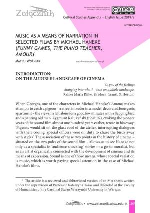 Music As a Means of Narration in Selected Films by Michael Haneke (Funny Games, the Piano Teacher, Amour)1