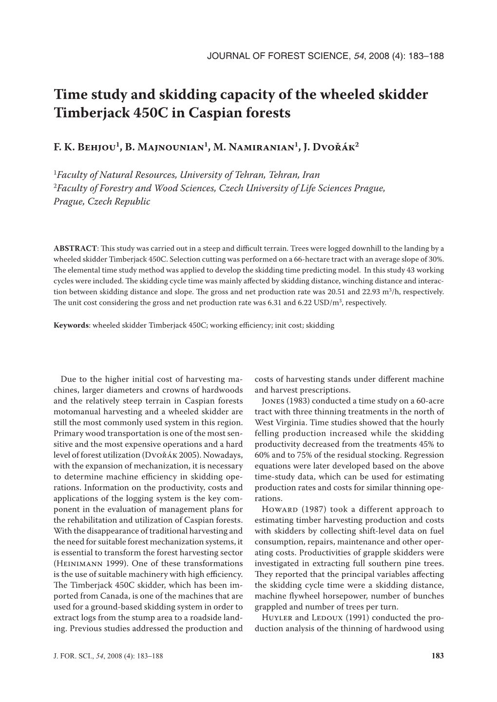 Time Study and Skidding Capacity of the Wheeled Skidder Timberjack 450C in Caspian Forests