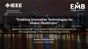 “Enabling Innovative Technologies for Global Healthcare”