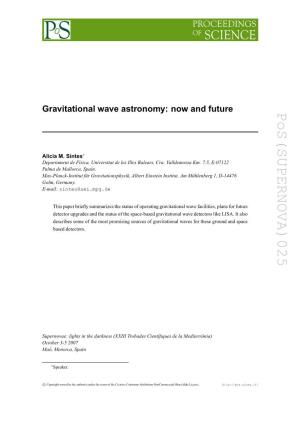 Gravitational Wave Astronomy: Now and Future Departament De Física, Universitat De Les Illes Balears, Cr Palma De Mallorca, Spain