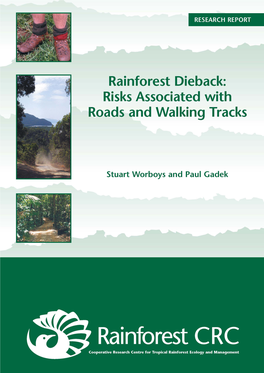 Rainforest Dieback: Risks Associated with Roads and Walking Track Access in the Wet Tropics World Heritage Area
