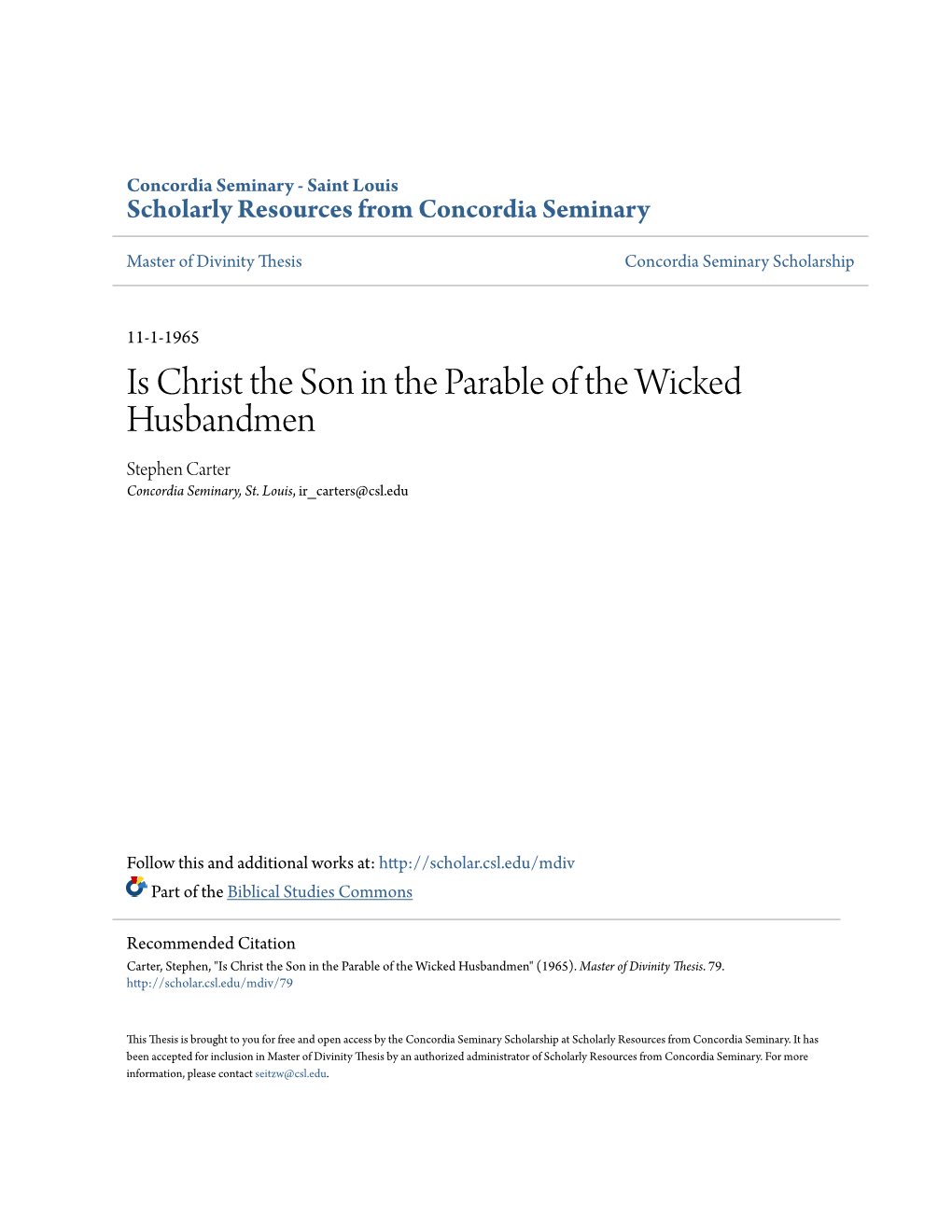 Is Christ the Son in the Parable of the Wicked Husbandmen Stephen Carter Concordia Seminary, St