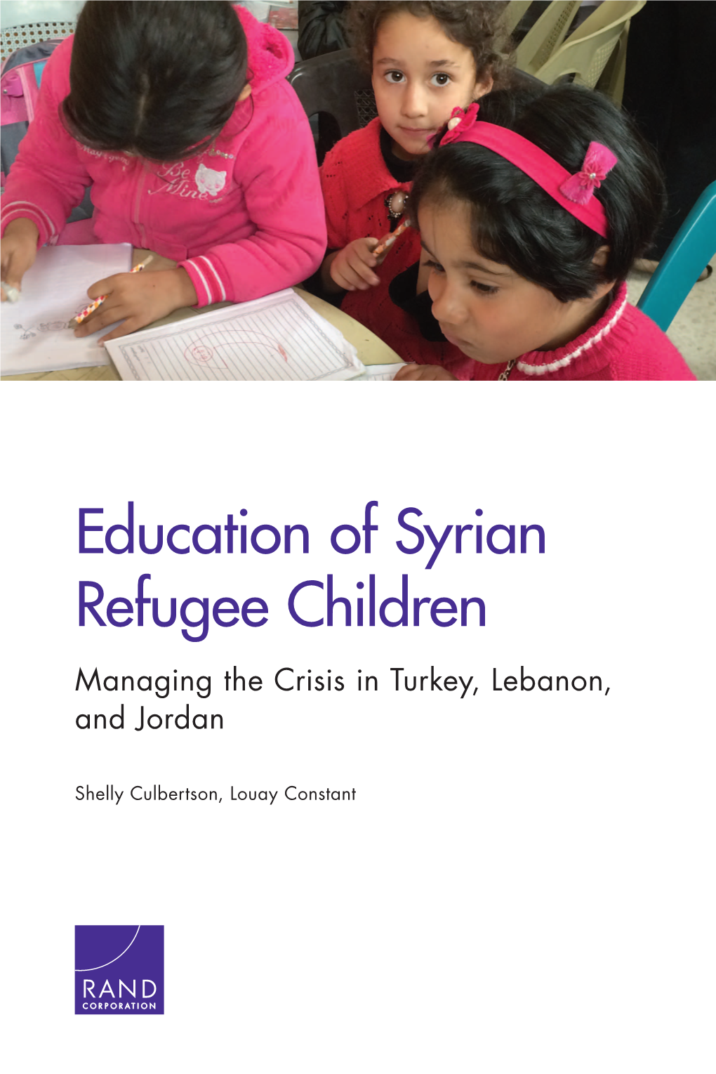 Education of Syrian Refugee Children Managing the Crisis in Turkey, Lebanon, and Jordan