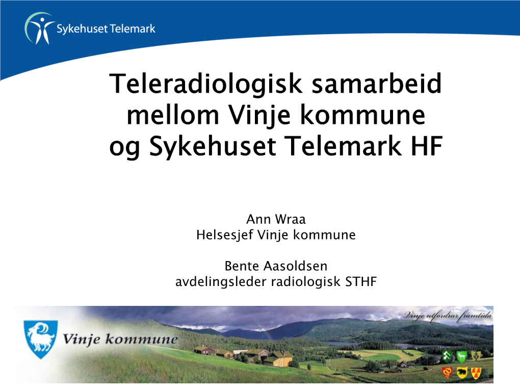 Teleradiologisk Samarbeid Mellom Vinje Kommune Og Sykehuset Telemark HF