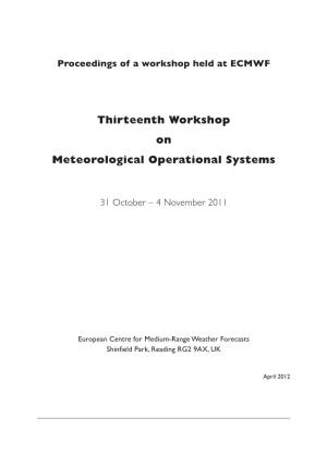 Thirteenth Workshop on Meteorological Operational Systems