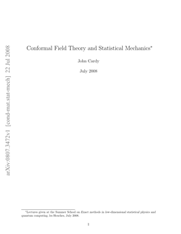 Arxiv:0807.3472V1 [Cond-Mat.Stat-Mech] 22 Jul 2008 Conformal Field Theory and Statistical Mechanics∗