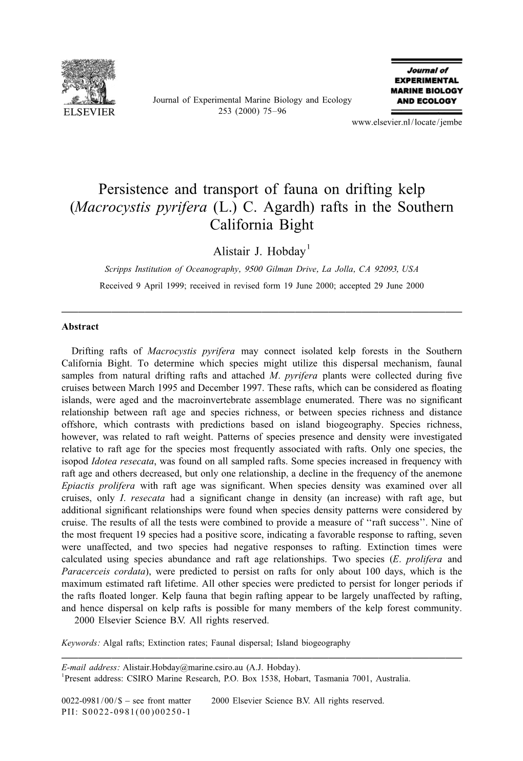 Persistence and Transport of Fauna on Drifting Kelp (Macrocystis Pyrifera (L.) C