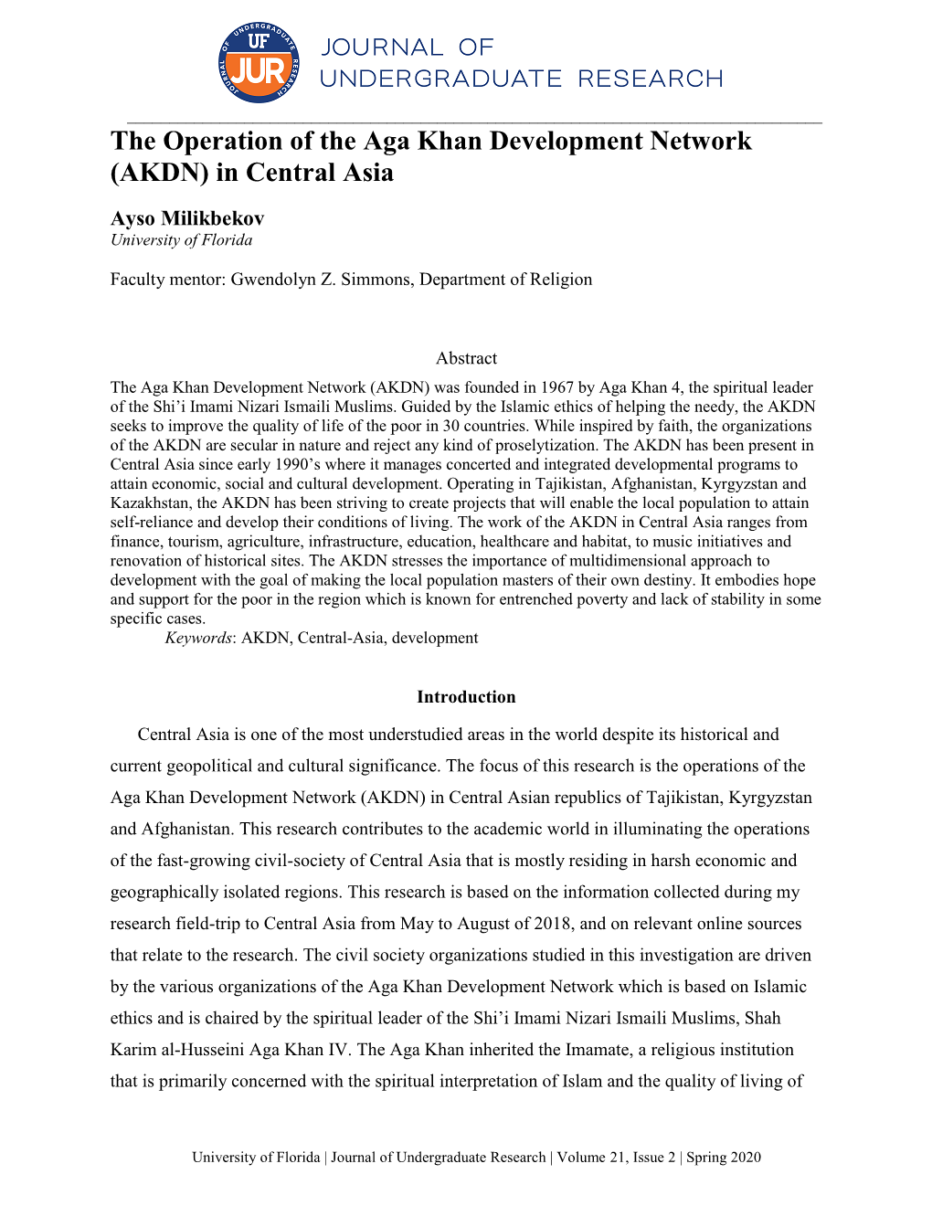 The Operation of the Aga Khan Development Network (AKDN) in Central Asia Ayso Milikbekov University of Florida