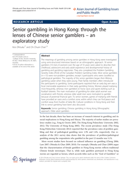 Senior Gambling in Hong Kong: Through the Lenses of Chinese Senior Gamblers – an Exploratory Study Keis Ohtsuka1* and Chi Chuen Chan2,3