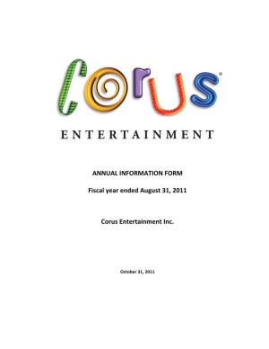 ANNUAL INFORMATION FORM Fiscal Year Ended August 31, 2011 Corus Entertainment Inc