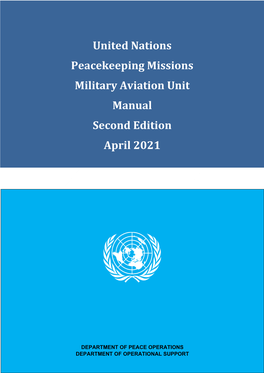 United Nations Peacekeeping Missions Military Aviation Unit Manual Second Edition April 2021