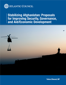 Stabilizing Afghanistan: Proposals for Improving Security, Governance, and Aid/Economic Development