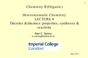 (Organic) Heteroaromatic Chemistry LECTURE 8 Diazoles & Diazines: Properties, Syntheses & Reactivity