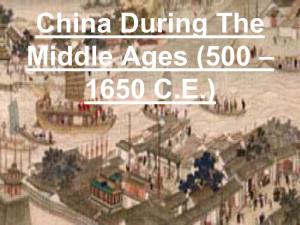 China During the Middle Ages (500 – 1650 C.E.) I