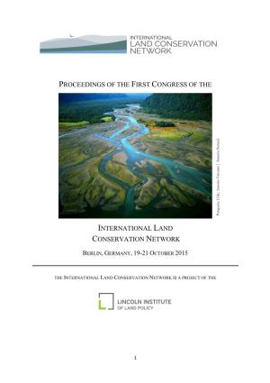 Proceedings of the First Congress of the International Land Conservation Network Berlin, Germany, 19-21 O