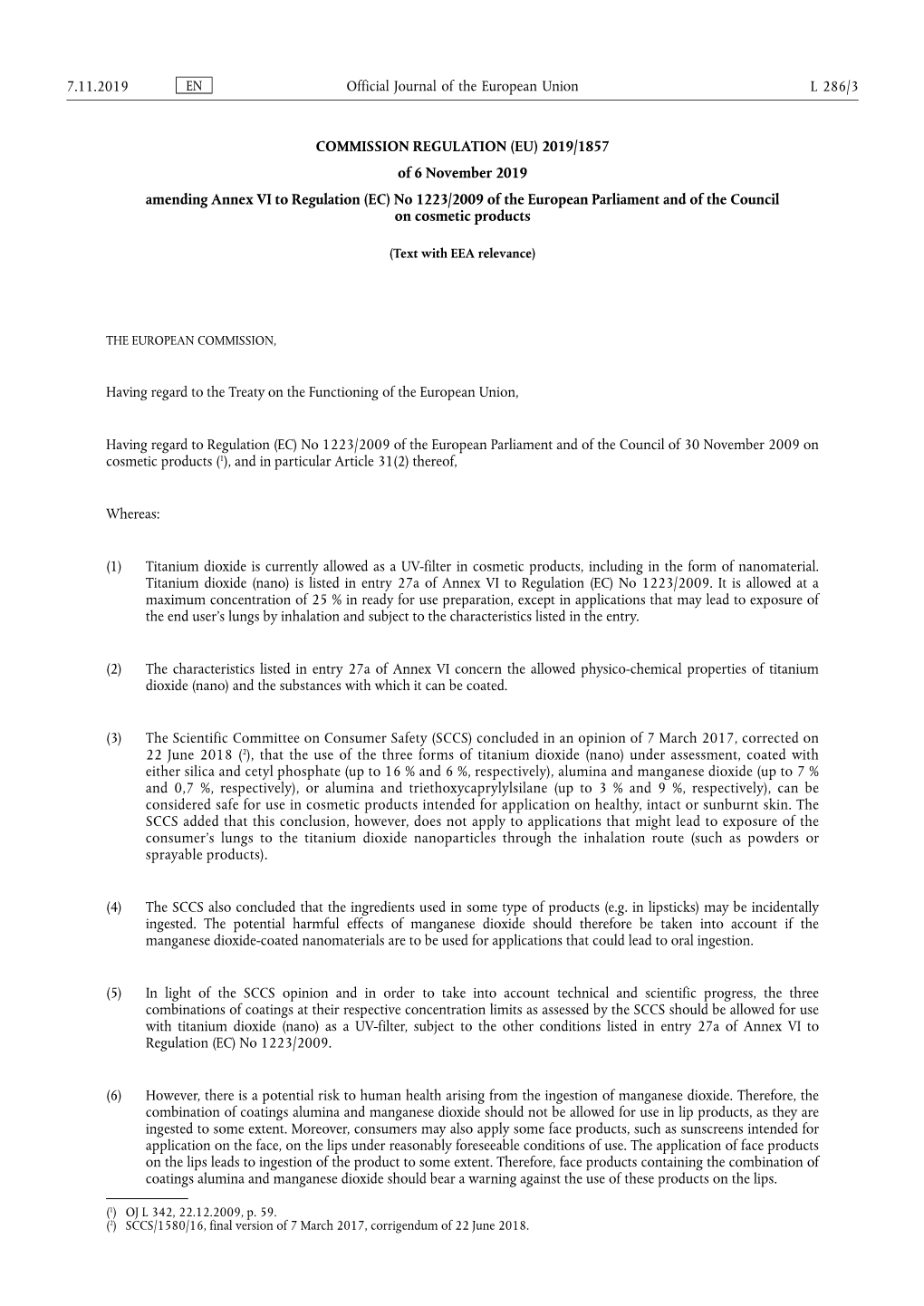 2019/1857 of 6 November 2019 Amending Annex VI to Regulation (EC) No 1223/2009 of the European Parliament and of the Council on Cosmetic Products