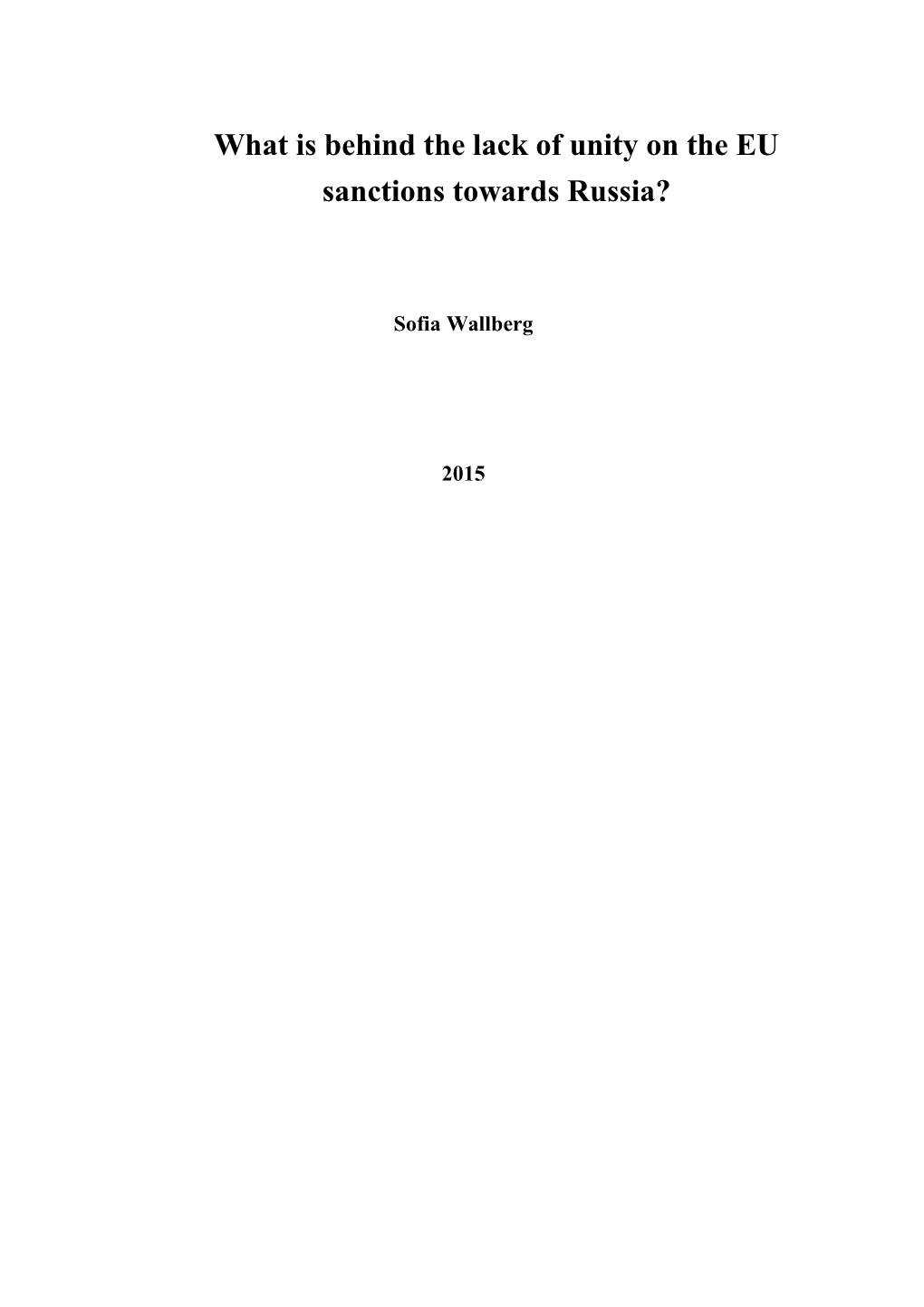 What Is Behind the Lack of Unity on the EU Sanctions Towards Russia?