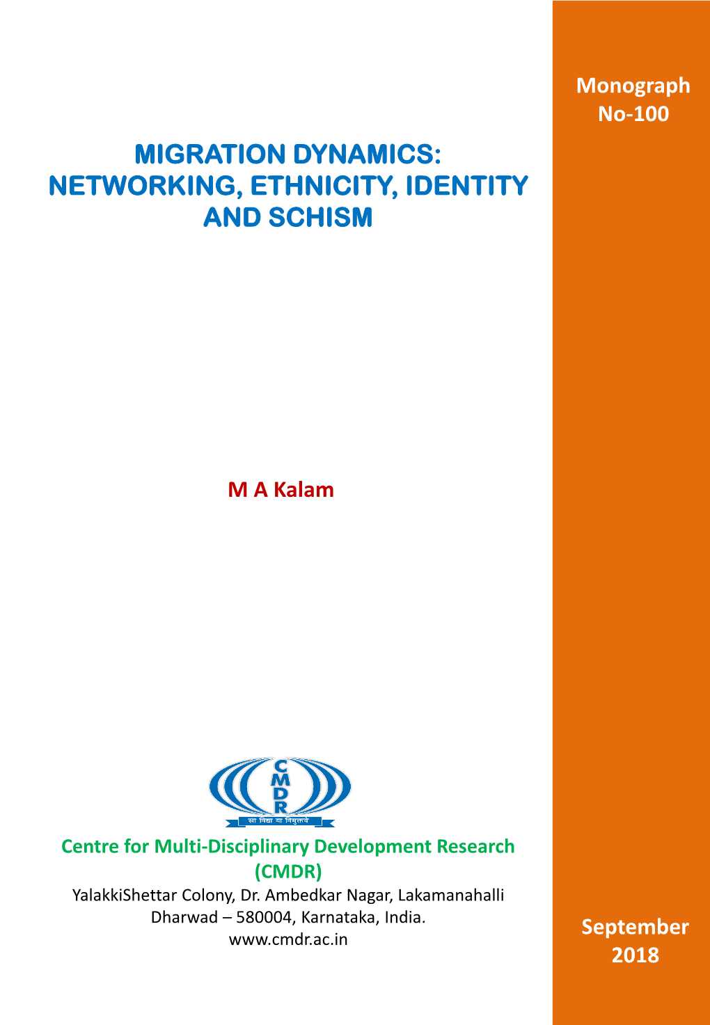 Migration Dynamics: Networking, Ethnicity, Identity and Schism