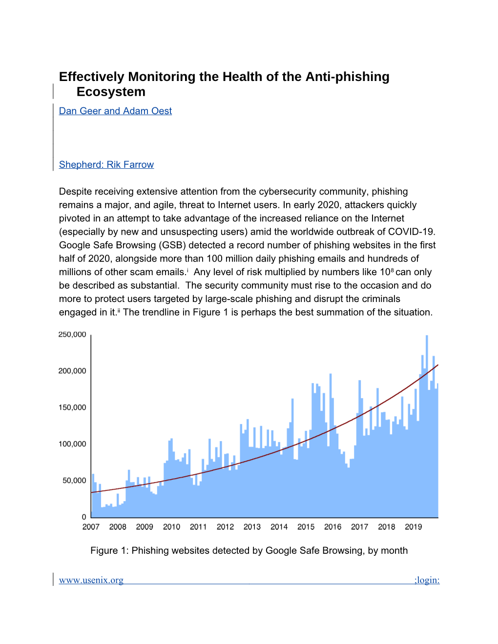 Despite Receiving Extensive Attention from the Cybersecurity Community, Phishing Remains a Major, and Agile, Threat to Internet Users