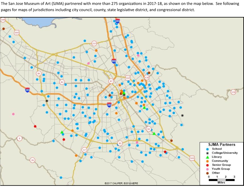 The San Jose Museum of Art (SJMA) Partnered with More Than 275 Organizations in 2017-18, As Shown on the Map Below