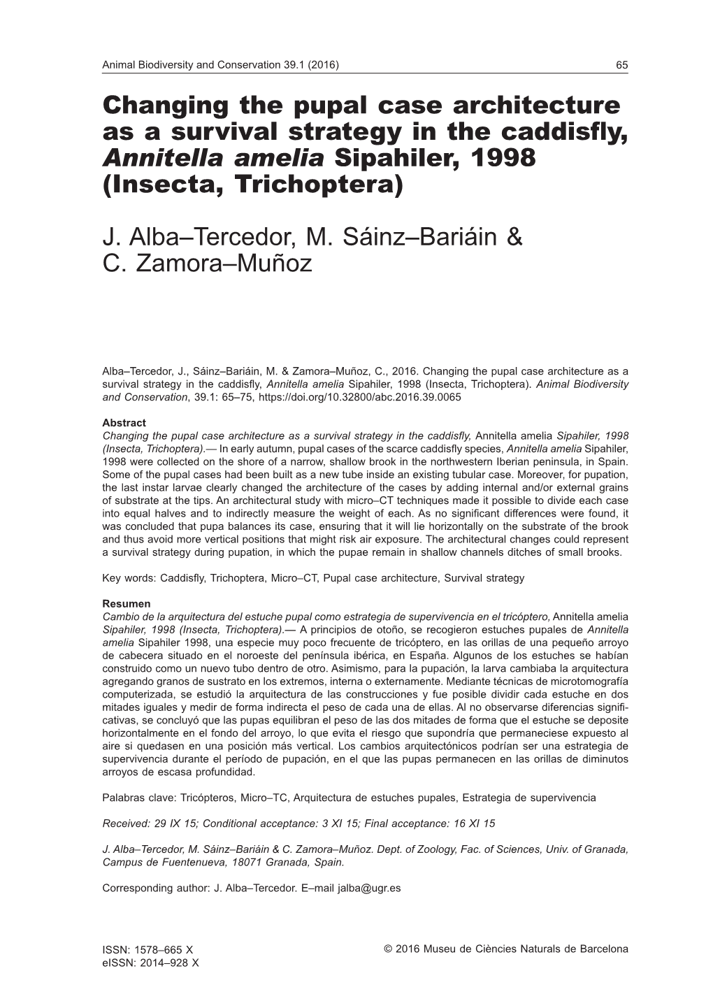 Changing the Pupal Case Architecture As a Survival Strategy in the Caddisfly, Annitella Amelia Sipahiler, 1998 (Insecta, Trichoptera)