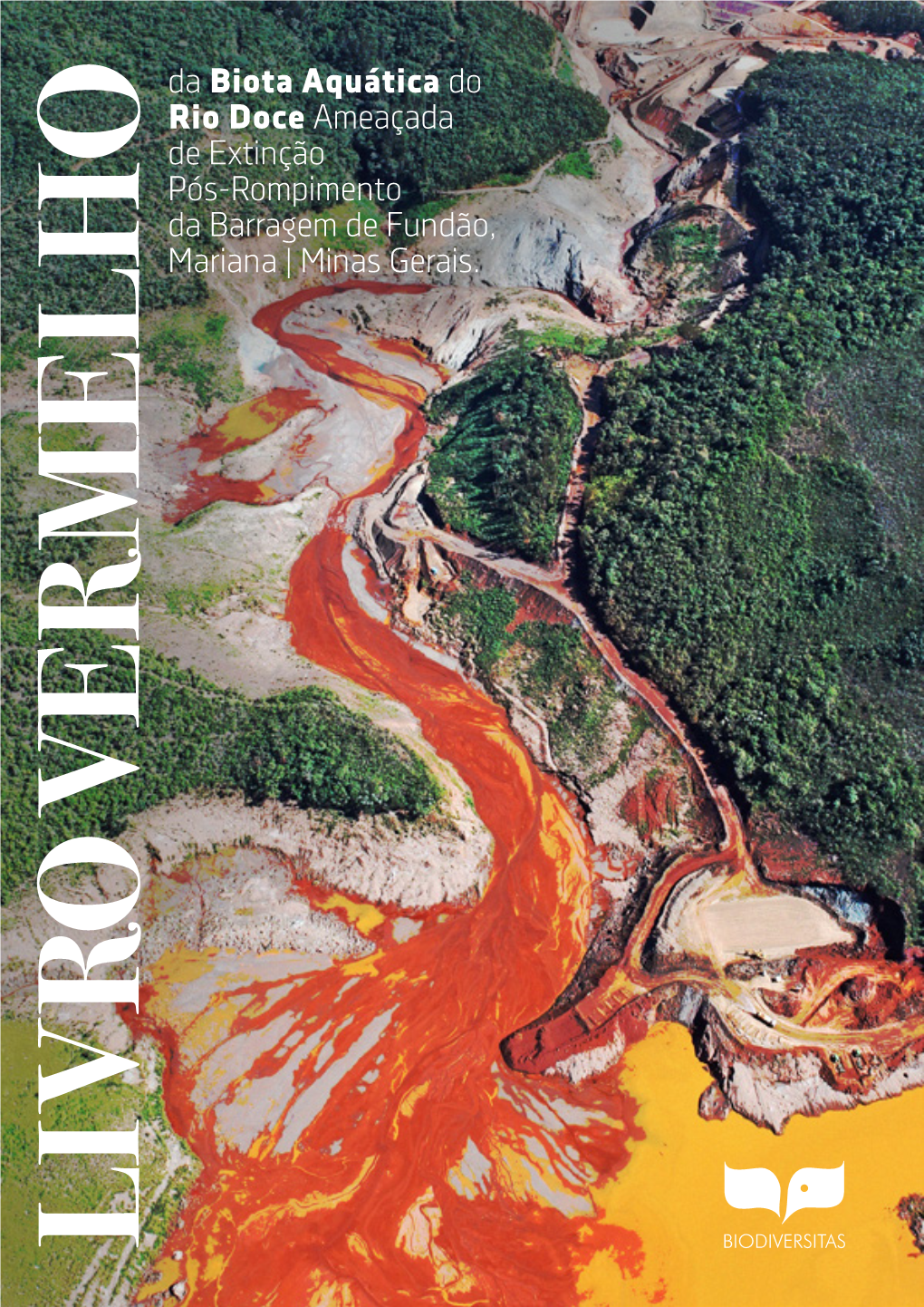 Livro Vermelho Da Biota Aquática Do Rio Doce Ameaçada De Extinção Pós-Rompimento Da Barragem De Fundão, Mariana | Minas Gerais