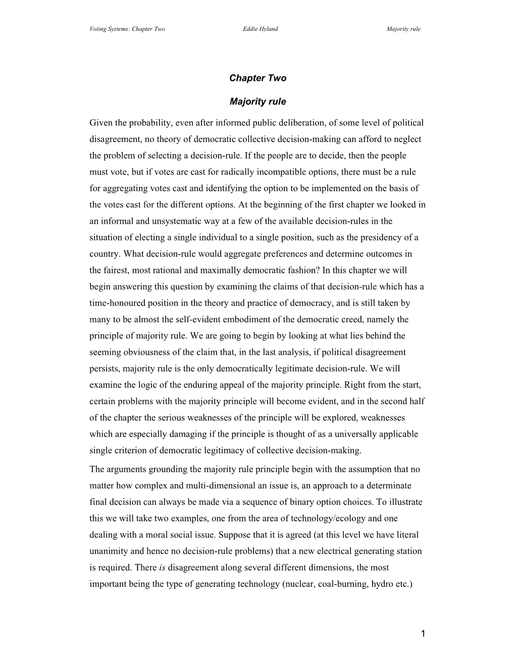 1 Chapter Two Majority Rule Given the Probability, Even After Informed