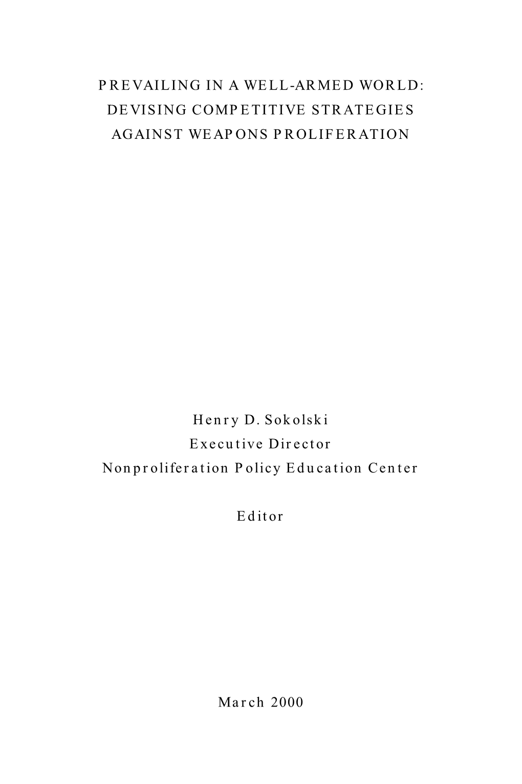 Prevailing in a Well-Armed World: Devising Competitive Strategies Against Weapons Proliferation