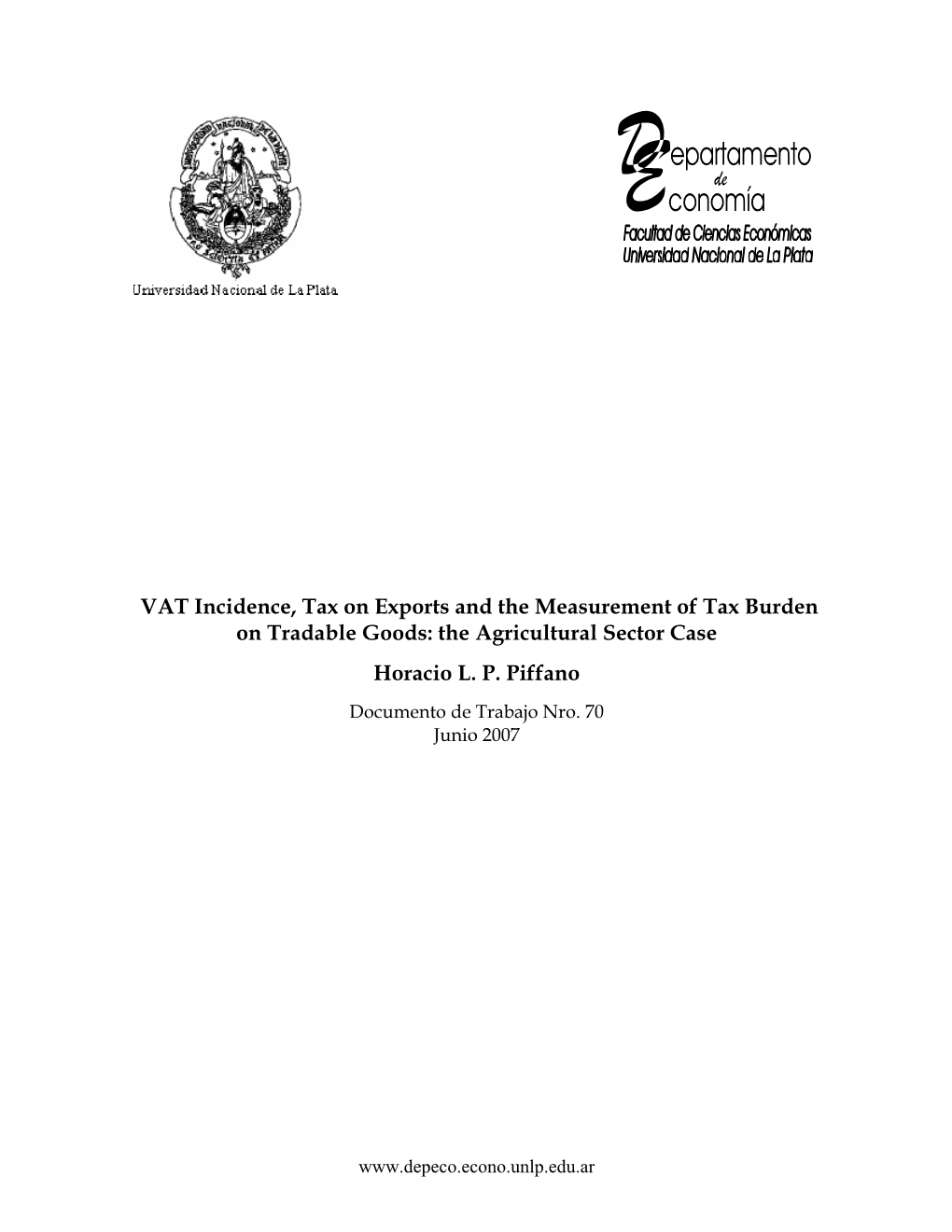 VAT Incidence, Tax on Exports and the Measurement of Tax Burden on Tradable Goods: the Agricultural Sector Case Horacio L