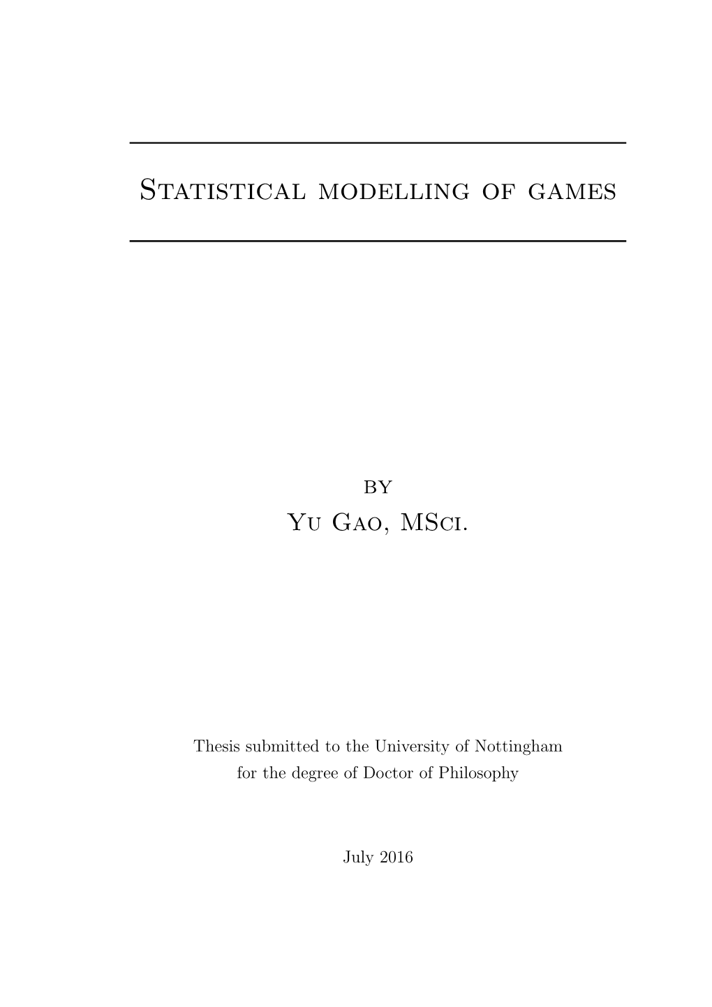 Statistical Modelling of Games