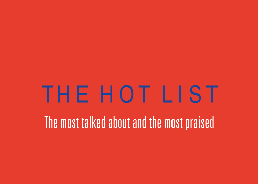 THE HOT LIST the Most Talked About and the Most Praised Louis M