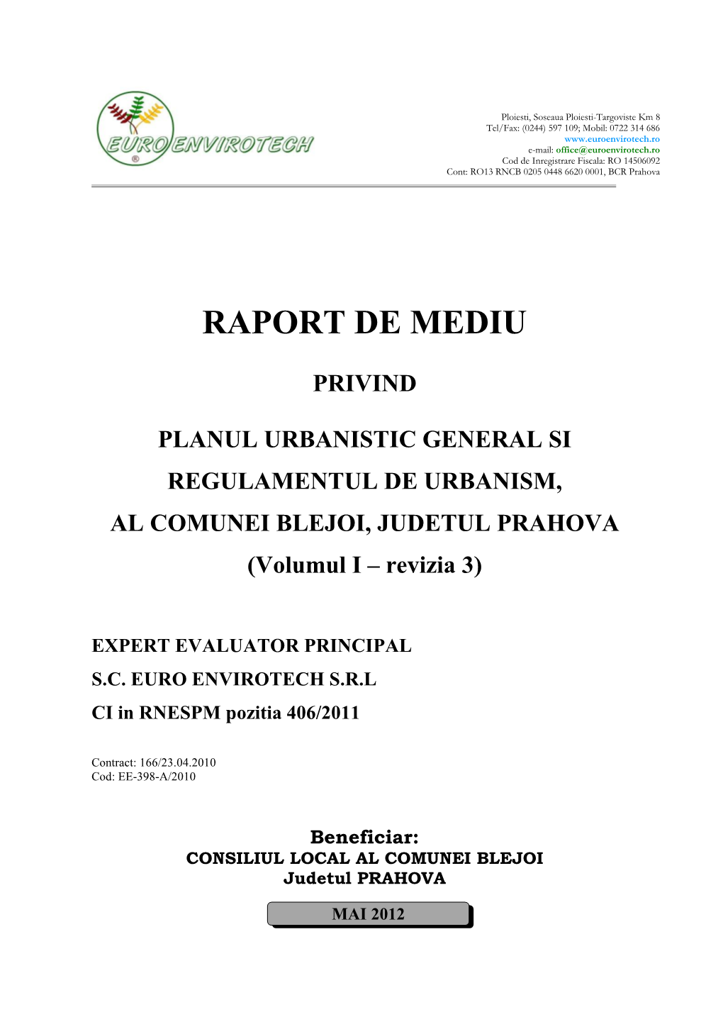 Raport De Mediu Privind Planul Urbanistic General Si Regulamentul De Urbanism Al Comunei Blejoi, 2 Judetul Prahova – Volumul I (Rev 3)