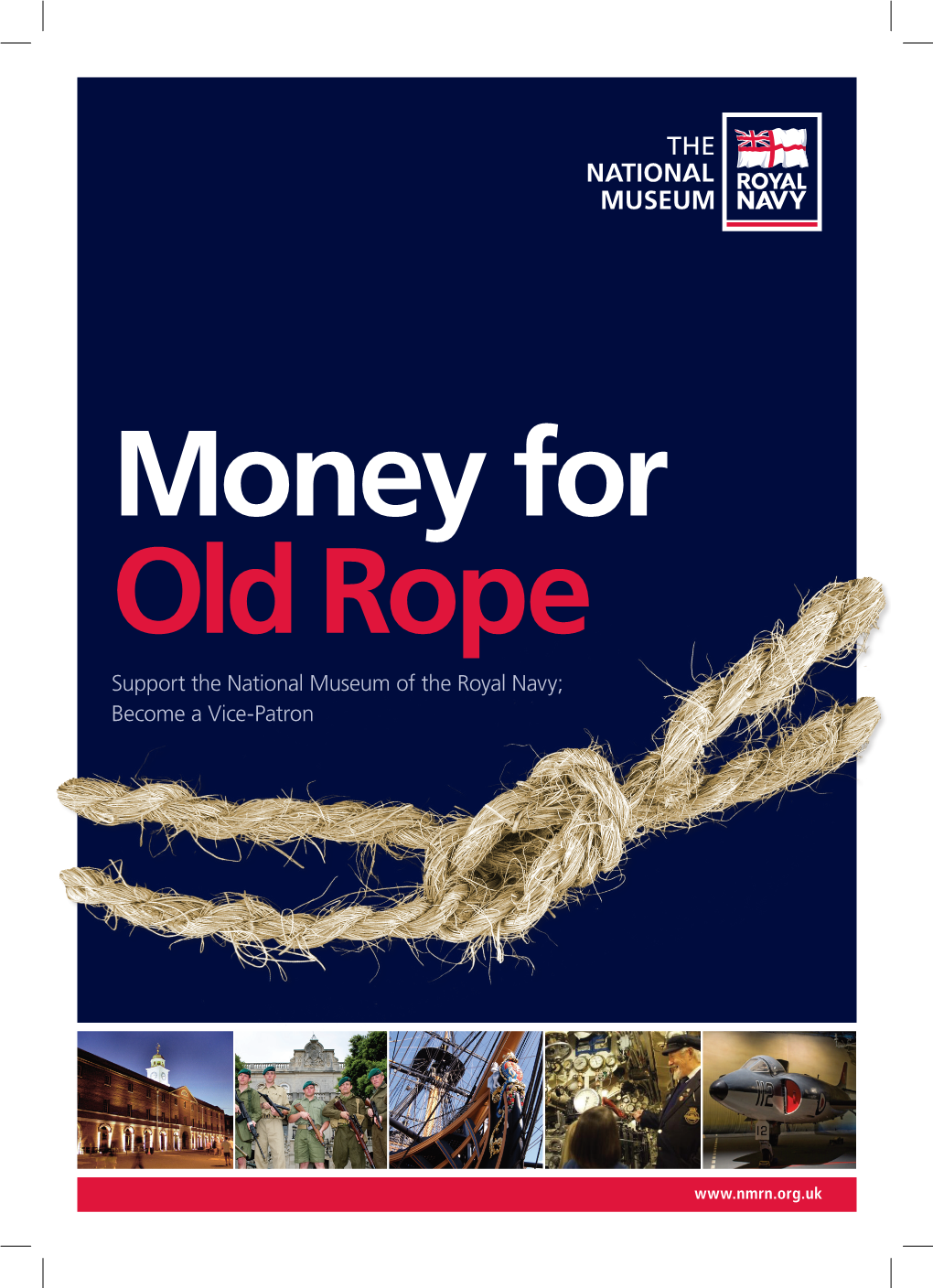 Money for Old Rope Support the National Museum of the Royal Navy; Become a Vice-Patron