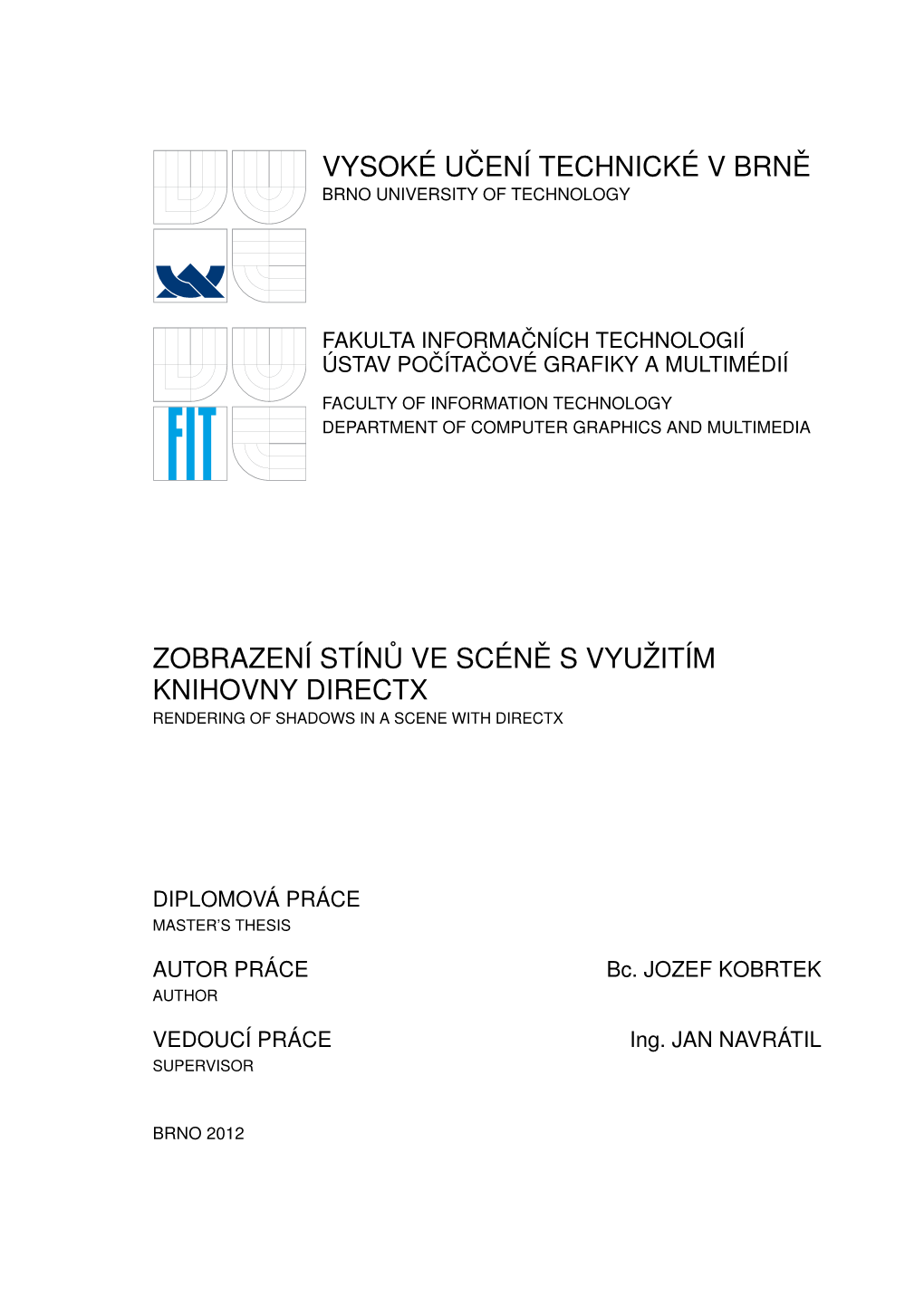 Vysoke´Ucˇenítechnicke´V Brneˇ Zobrazenístínu˚Ve Sce